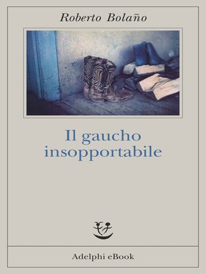 cover image of Il gaucho insopportabile